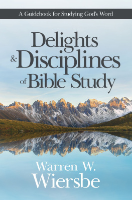 Warren W. Wiersbe Delights and Disciplines of Bible Study