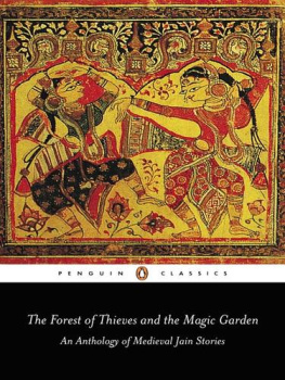 Phyllis Granoff - The Forest of Thieves and the Magic Garden: An Anthology of Medieval Jain Stories