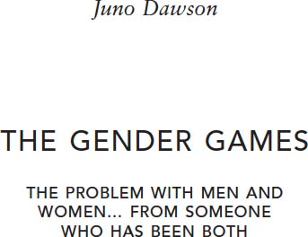 The Gender Games The Problem With Men and Women From Someone Who Has Been Both - image 1