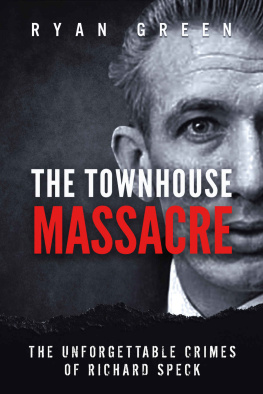 Green - The Townhouse Massacre: The Unforgettable Crimes of Richard Speck