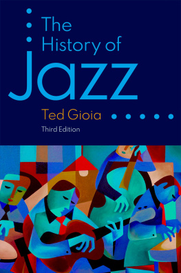 Ted Gioia - The History of Jazz