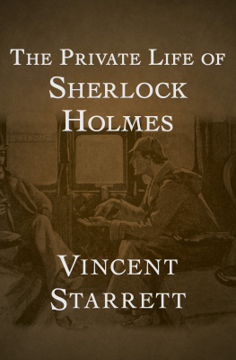 Vincent Starrett The Private Life of Sherlock Holmes