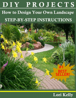 Kelly - DIY Projects: How to Design Your Own Landscape