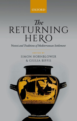 Simon Hornblower - The Returning Hero: nostoi and Traditions of Mediterranean Settlement