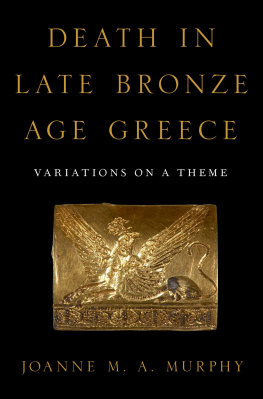 Joanne M. A. Murphy - Death in Late Bronze Age Greece