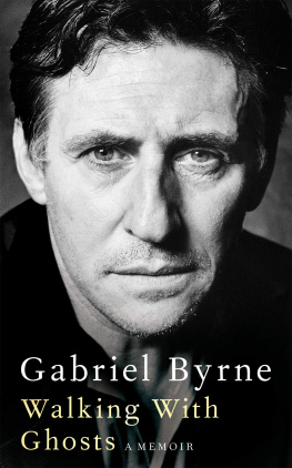 Gabriel Byrne Walking with Ghosts: A Memoir - Picador Edition