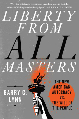 Barry C. Lynn - Liberty from All Masters