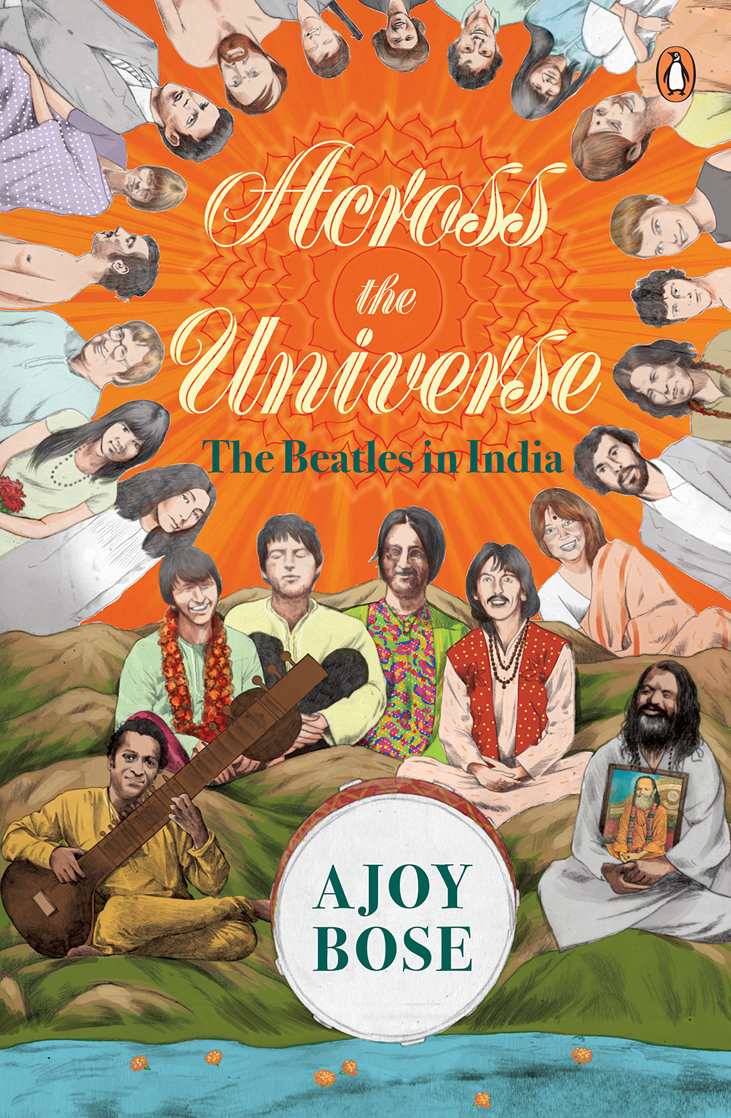 AJOY BOSE Across the Universe The Beatles in India - photo 1