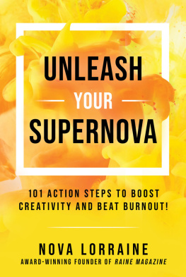 Nova Lorraine - Unleash Your Supernova: 101 Action Steps to Boost Creativity and Beat Burnout!