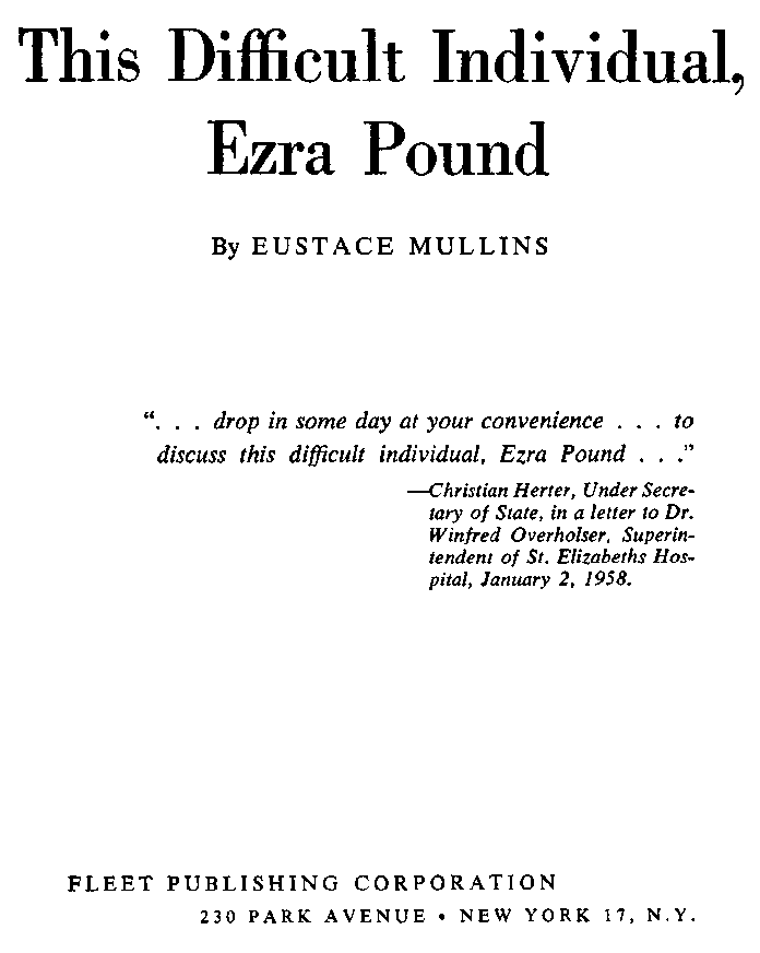 FLAPS THIS DIFFICULT INDIVIDUAL EZRA POUND by EUSTACE MULLINS EZRA POUND is - photo 2