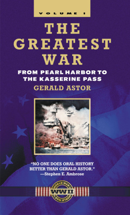 Gerald Astor The Greatest War, Volume I