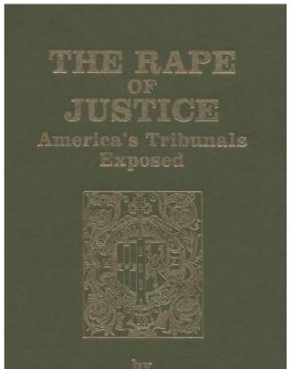 Eustace Mullins The Rape of Justice; America’s Tribunals Exposed