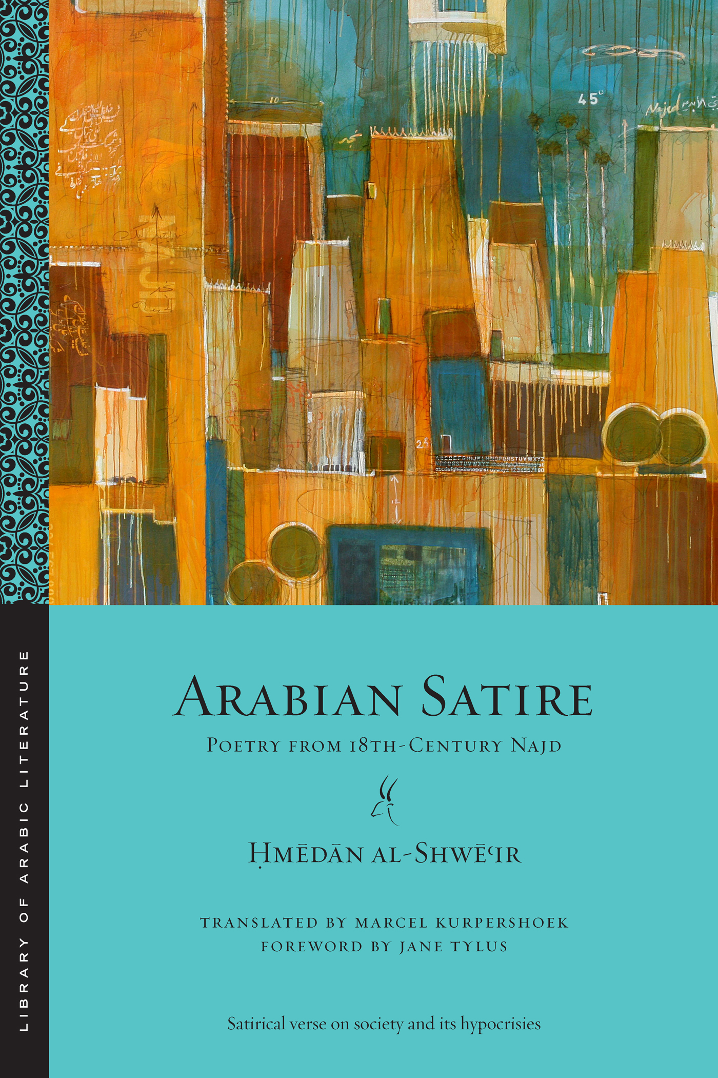 ARABIAN SATIRE LIBRARY OF ARABIC LITERATURE EDITORIAL BOARD GENERAL EDITOR - photo 1