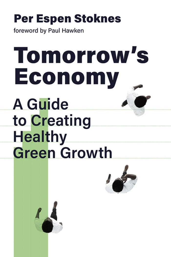 TOMORROWS ECONOMY TOMORROWS ECONOMY A Guide to Creating Healthy Green Growth - photo 1