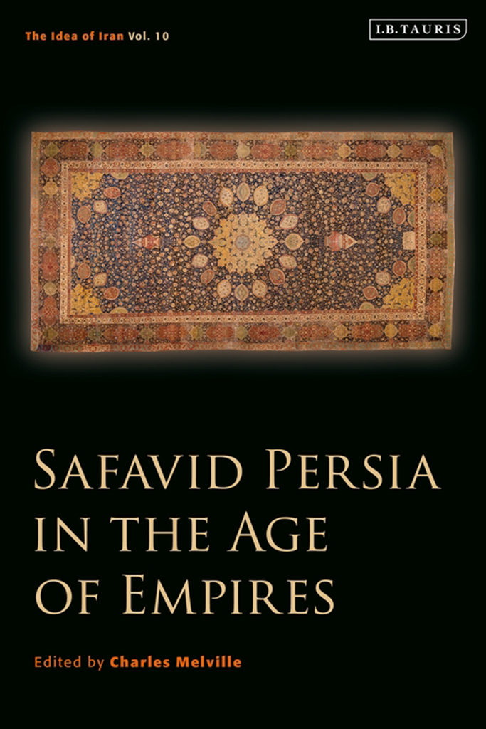 Safavid Persia in the Age of Empires This volume is dedicated to Michael - photo 1