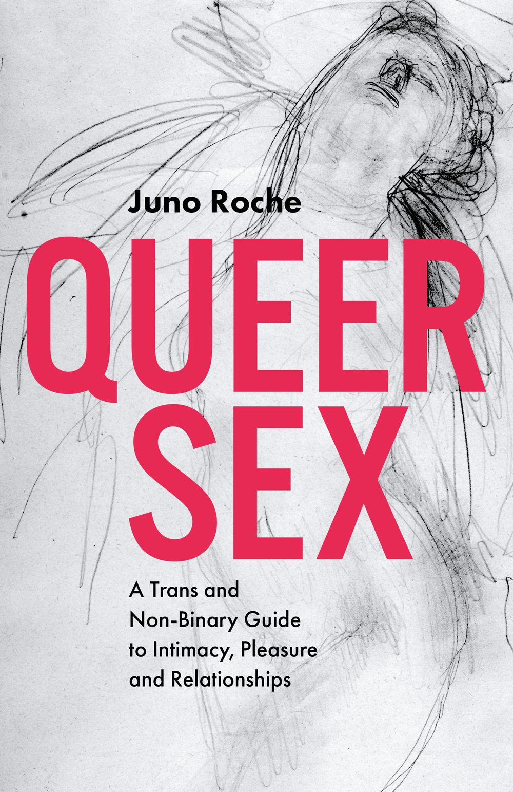 QUEER SEX A Trans and Non-Binary Guide to Intimacy Pleasure - photo 1