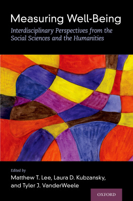 Matthew T. Lee Measuring Well-Being: Interdisciplinary Perspectives from the Social Sciences and the Humanities