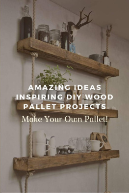 MOHLER - Amazing Ideas Inspiring DIY Wood Pallet Projects: Make Your Own Pallet!