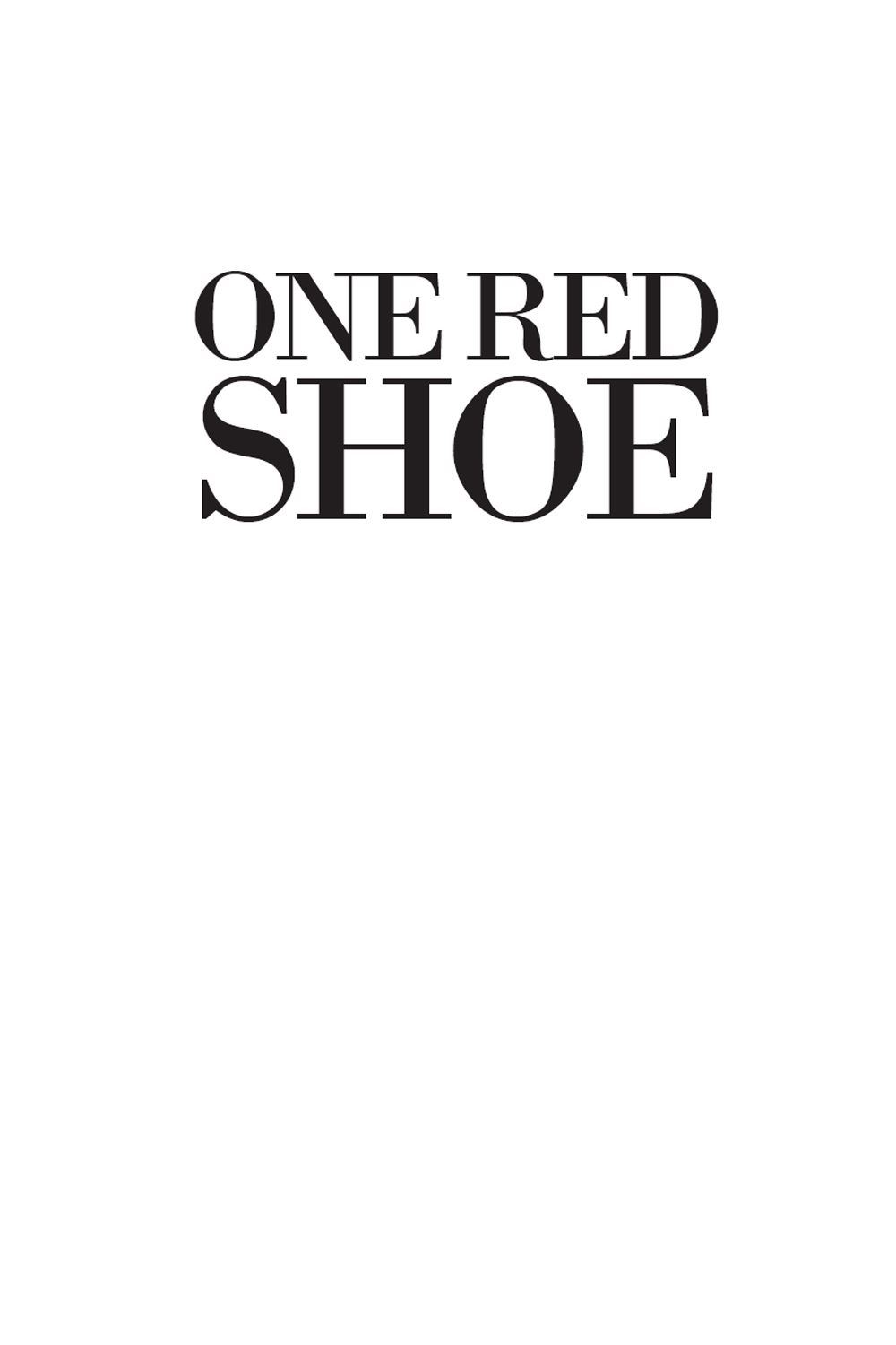 One Red Shoe The Story of Corporate Americas First Woman Published by - photo 2