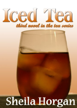 Sheila Horgan - Iced Tea (Third Book in the Tea Series)