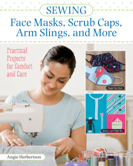 Angie Herbertson - Sewing Face Masks, Scrub Caps, Arm Slings, and More (Covid-19)