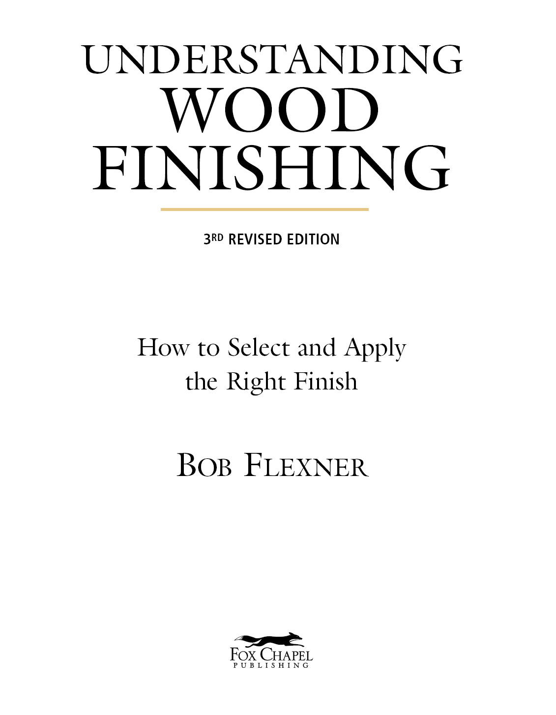 Copyright 2021 2010 2005 Bob Flexner and Fox Chapel Publishing Company Inc - photo 3