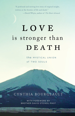 Cynthia Bourgeault - Love Is Stronger Than Death: The Mystical Union of Two Souls