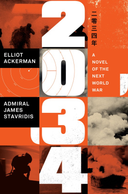 Elliot Ackerman A Novel of the Next World War