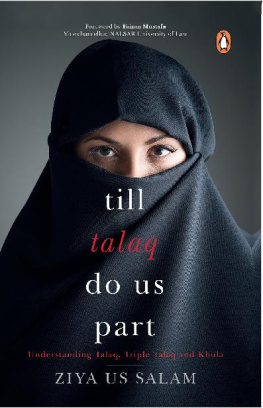 Ziya Us Salam Till Talaq Do Us Part: Understanding Talaq, Triple Talaq and Khula