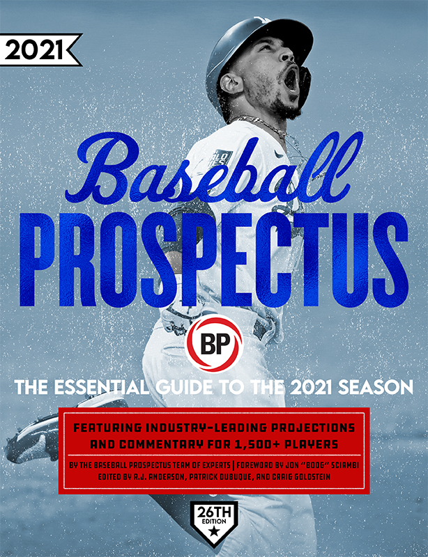 BASEBALL PROSPECTUS 2021 The Essential Guide to the 2021 Season Edited by - photo 1