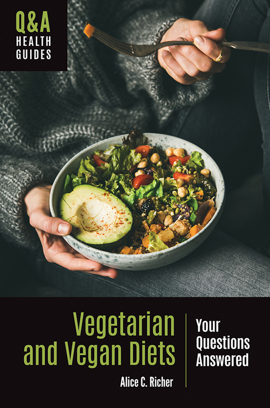 Vegetarian and Vegan Diets Recent Titles in QA Health Guides Anxiety and - photo 1