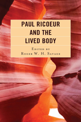 Roger W. H. Savage - Paul Ricoeur and the Lived Body