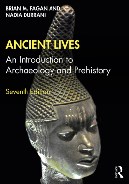 Brian M. Fagan - Ancient Lives