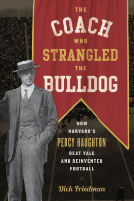 Dick Friedman - The Coach Who Strangled the Bulldog