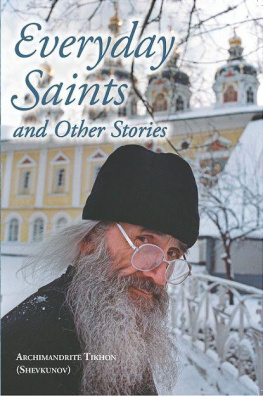 Archimandrite Tikhon - Everyday Saints and Other Stories