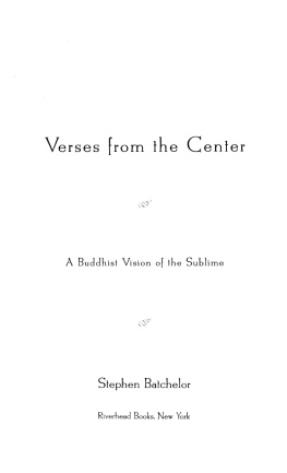 Stephen Batchelor - Verses from the Center: A Buddhist Vision of the Sublime