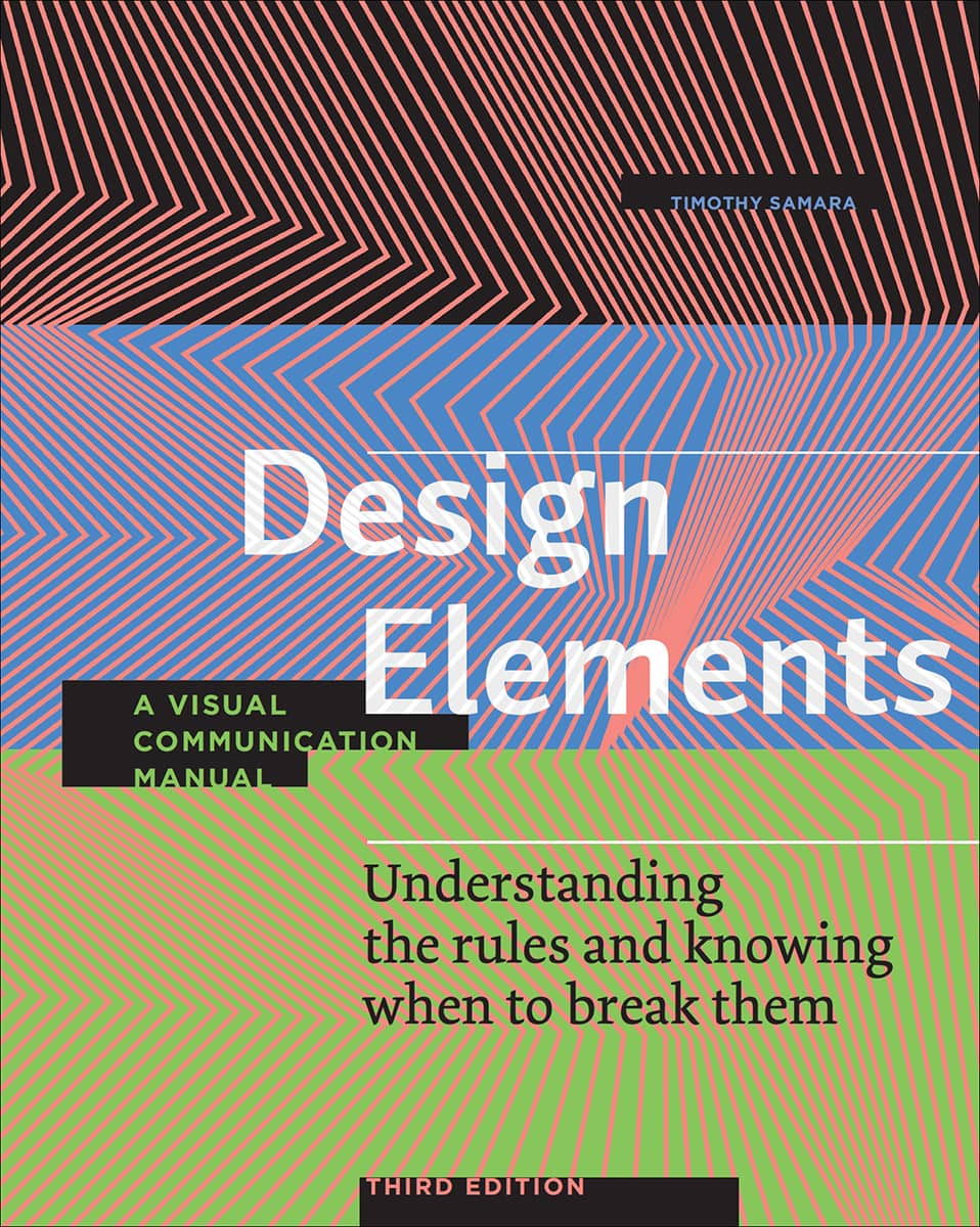 Design Elements A VISUAL COMMUNICATION MANUAL Understanding the rules and - photo 1