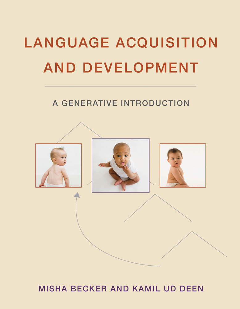 Language Acquisition and Development A Generative Introduction Misha Becker - photo 1