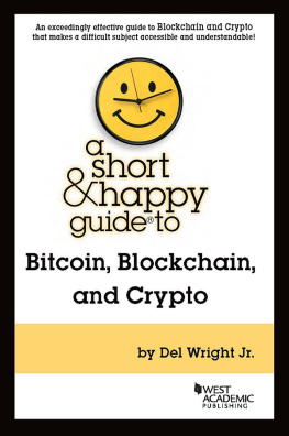 Del Wright - A Short & Happy Guide to Bitcoin, Blockchain, and Crypto