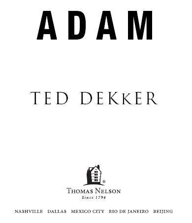 2008 by Ted Dekker All rights reserved No portion of this book may be - photo 2