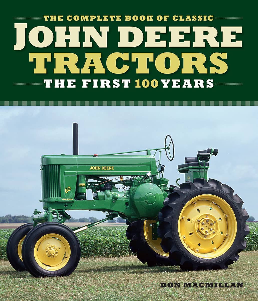 THE COMPLETE BOOK OF CLASSIC JOHN DEERE TRACTORS THE FIRST 100 YEARS DON - photo 1