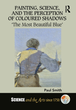 Paul Smith Painting, Science, and the Perception of Coloured Shadows: ‘The Most Beautiful Blue’