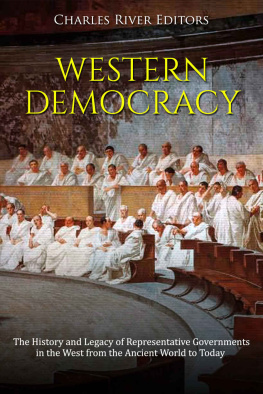 Charles River Editors - Western Democracy: The History and Legacy of Representative Governments in the West from the Ancient World to Today