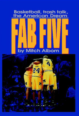 Mitch Albom - The Fab Five: Basketball Trash Talk the American Dream