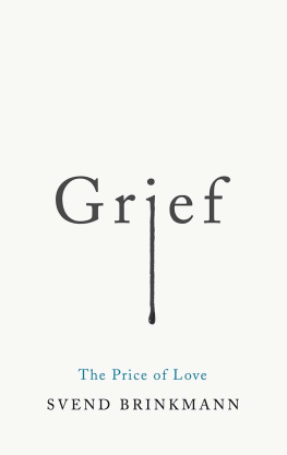 Svend Brinkmann - Grief: The Price of Love