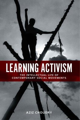 Aziz Choudry - Learning Activism: The Intellectual Life of Contemporary Social Movements