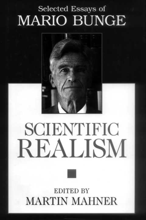 Scientific Realism Selected Essays of Mario Bunge - image 1