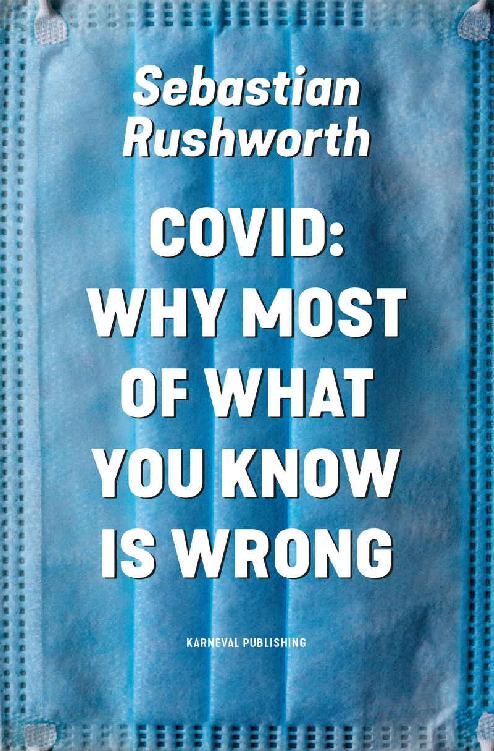 Advance praise Covid Why most of what you know is wrong Covid-19 has - photo 1