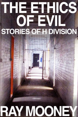 Ray Mooney The Ethics of Evil: Stories of H Division