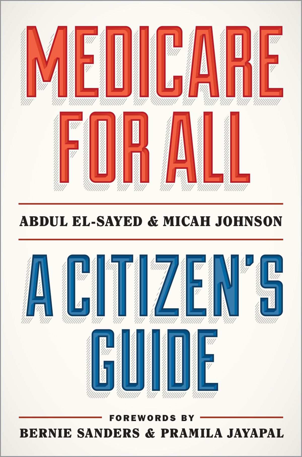 Early praise for Abdul El-Sayeds and Micah Johnsons Medicare for All In this - photo 1